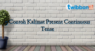 5 Contoh Kalimat Present Continuous Tense
