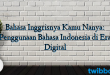 Bahasa Inggrisnya Kamu Nanya: Penggunaan Bahasa Indonesia di Era Digital